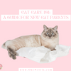 Cat Care 101: A Guide for New Cat Parents